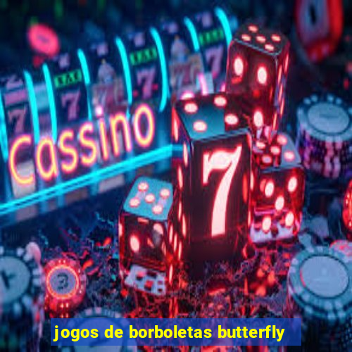 jogos de borboletas butterfly